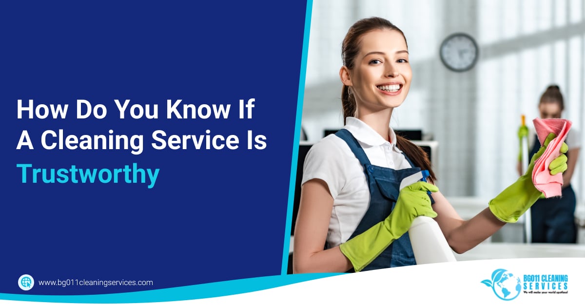 How Do You Know If A Cleaning Service Is Trustworthy