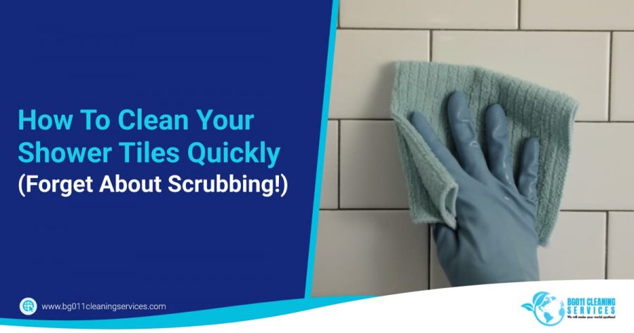 How To Clean Your Shower Tiles Quickly (Forget About Scrubbing!)